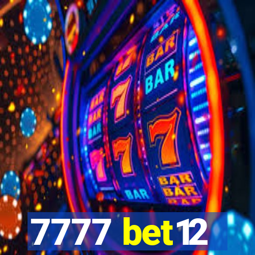 7777 bet12